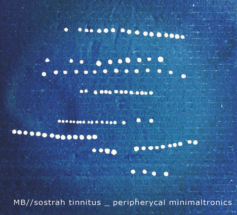 MB // Sostrah Tinnitus - Peripherycal Minimaltronics