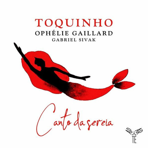 Toquinho, Ophélie Gaillard, Gabriel Sivak - Canto Da Sereia