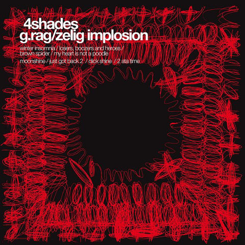 4shades / G. Rag / Zelig Implosion - Split