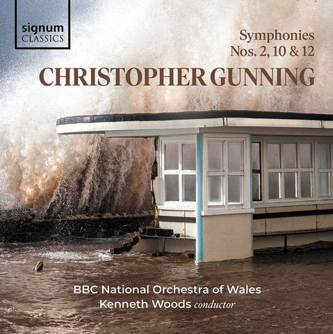 Christopher Gunning - BBC National Orchestra Of Wales, Kenneth Woods - Symphonies Nos. 2, 10 & 12