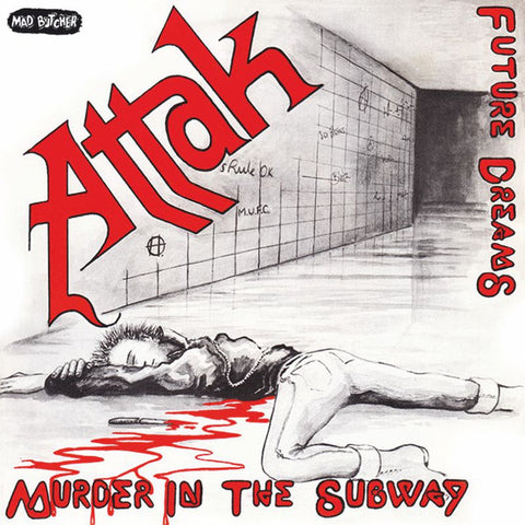 Attak - Murder In The Subway / Future Dreams