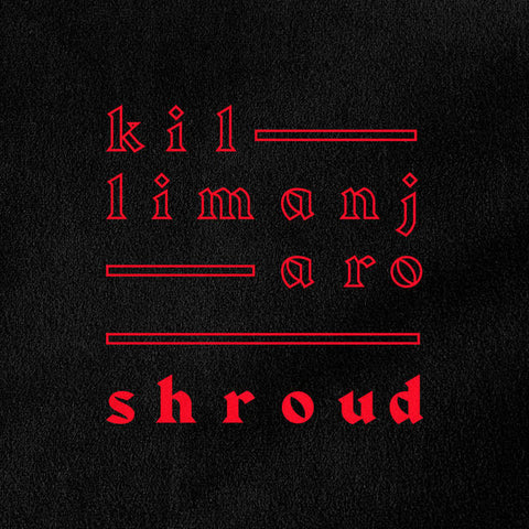 Killimanjaro - Shroud