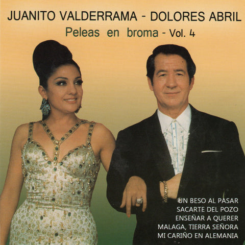 Juanito Valderrama - Dolores Abril - Peleas En Broma - Vol. 4