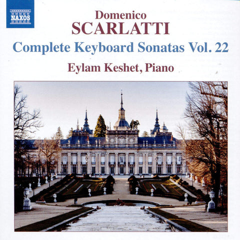 Domenico Scarlatti, Eylam Keshet - Complete Keyboard Sonatas Vol. 22