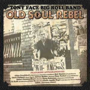 Tony Face Big Roll Band - Old Soul Rebel