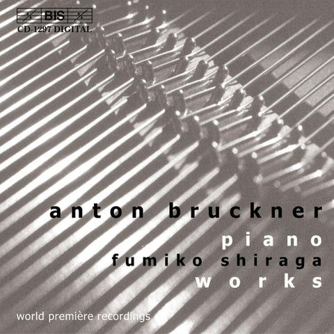 Anton Bruckner, Fumiko Shiraga - Piano Works
