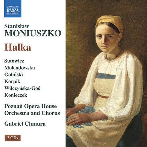 Moniuszko, Sutowicz, Molendowska, Goliński, Korpik, Wilczyńska-Goś, Konieczek, Poznań Opera House Orchestra And Chorus, Gabriel Chmura - Halka