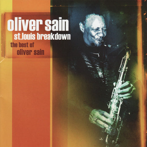 Oliver Sain - St. Louis Breakdown: The Best Of Oliver Sain
