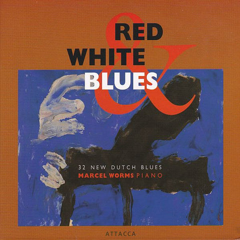 Marcel Worms - Red White & Blues - 32 New Dutch Blues 1996 - 2002