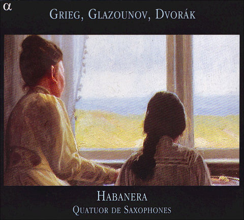 Grieg / Glazounov / Dvorák - Habanera - Quatuor De Saxophones