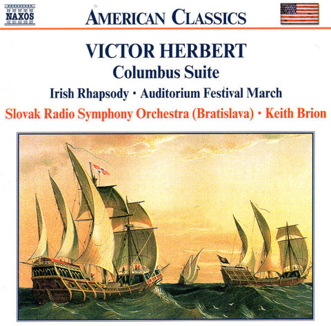 Victor Herbert, Slovak Radio Symphony Orchestra, Keith Brion - Victor Herbert: Columbus Suite, Irish Rhapsody, Auditorium Festival March