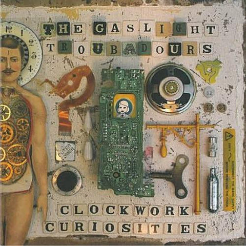 The Gaslight Troubadours - Clockwork Curiosities