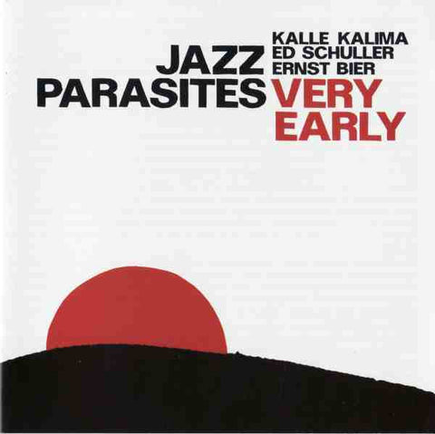 Jazz Parasites : Kalle Kalima / Ed Schuller / Ernst Bier - Very Early