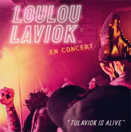 Loulou Laviok - Tulaviok Is Alive