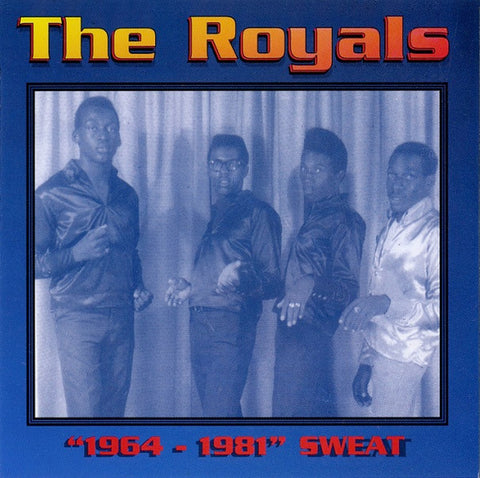 The Royals - 1964 - 1981 Sweat