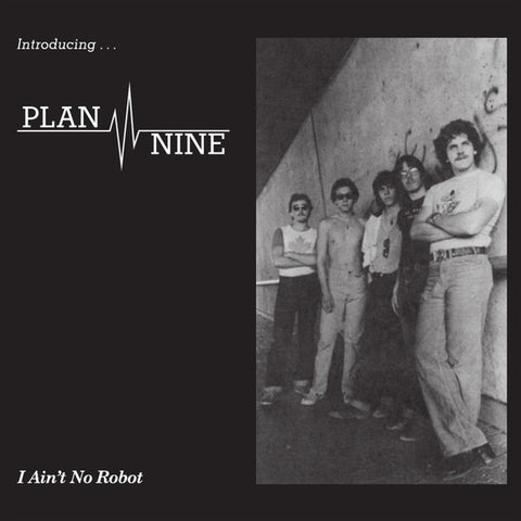 Plan Nine - I Ain't No Robot