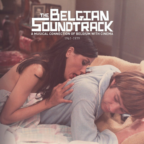 Various - The Belgian Soundtrack (A Musical Connection Of Belgium With Cinema 1961-1979)