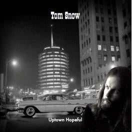 Tom Snow - Uptown Hopeful
