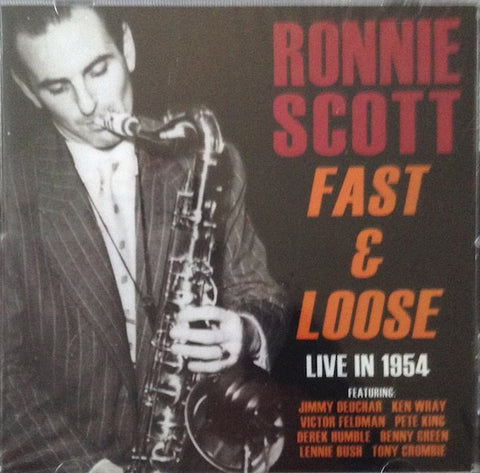 Ronnie Scott - Fast & Loose - Live In 1954