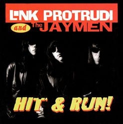 Link Protrudi And The Jaymen - Hit & Run!
