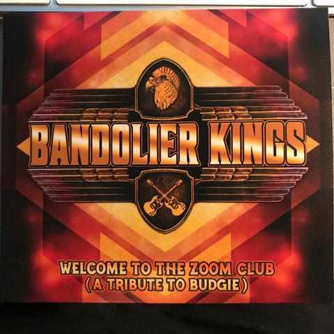 Bandolier Kings - Welcome To The Zoom Club (A Tribute To Budgie)