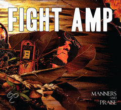 Fight Amp - Manners And Praise