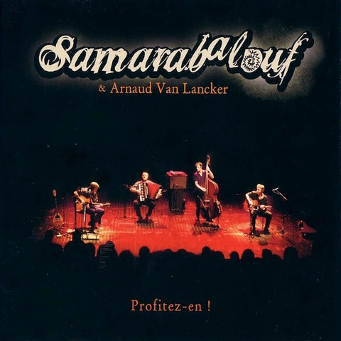 Samarabalouf & Arnaud Van Lancker - Profitez-En !