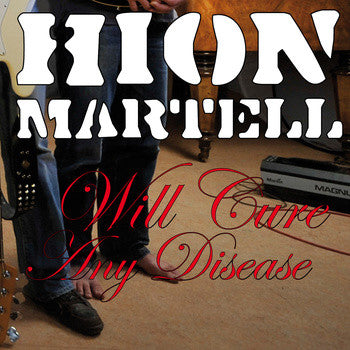 Hion Martell - Will Cure Any Disease