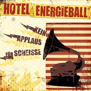Hotel Energieball - Kein Applaus Für Scheisse