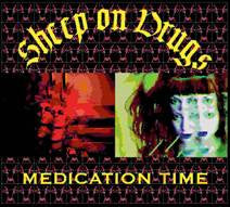 Sheep On Drugs - Medication Time