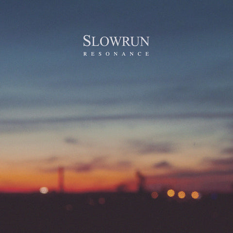 Slowrun - Resonance