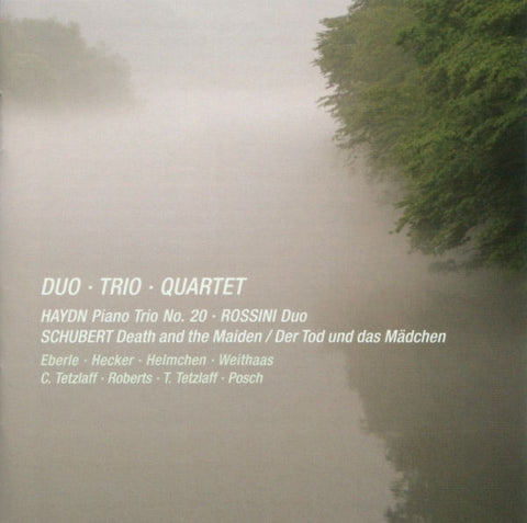 Haydn • Rossini • Schubert - Duo • Trio • Quartet: Trio No. 20 • Duo • Death And The Maiden / Der Tod Und Das Mädchen