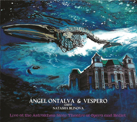 Ángel Ontalva & Vespero Guest Natasha Blinova - Live At The Astrakhan State Theatre Of Opera And Ballet