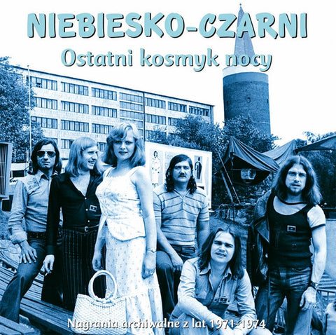 Niebiesko-Czarni - Ostatni Kosmyk Nocy (Nagrania Archiwalne Z Lat 1971-1974)