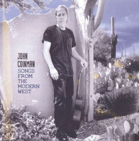 John Coinman - Songs From The Modern West