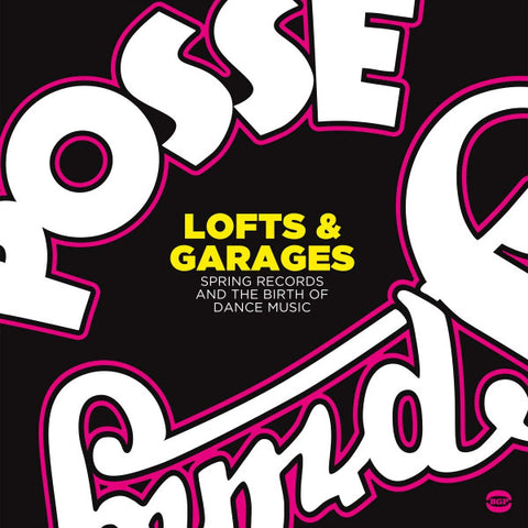 Various - Lofts & Garages (Spring Records And The Birth Of Dance Music)