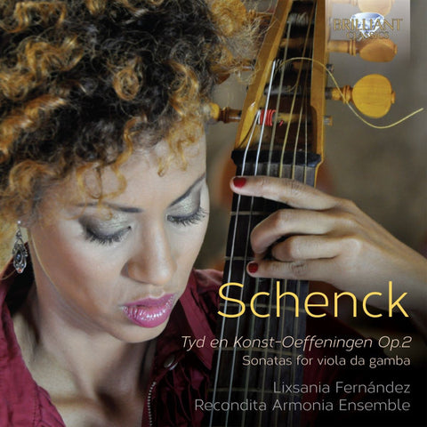 Schenck, Lixsania Fernández, Recondita Armonia Ensemble - Tyd En Konst-Oeffeningen Op.2 / Sonatas For Viola Da Gamba