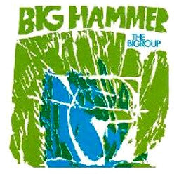 The Bigroup - Big Hammer