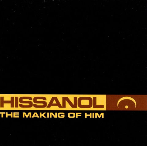 Hissanol - The Making Of Him