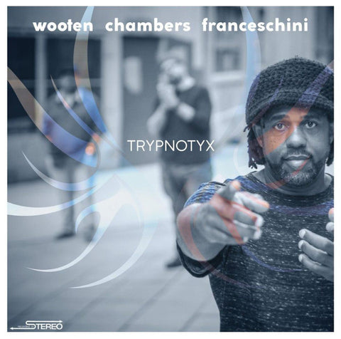 Wooten, Chambers, Franceschini - Trypnotyx