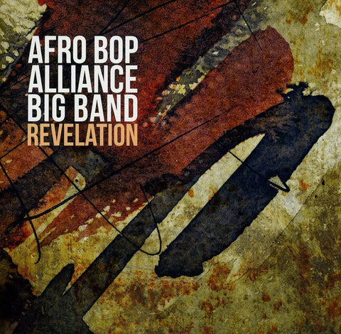Afro Bop Alliance Big Band, - Revelation