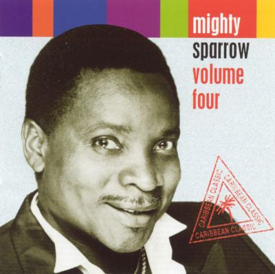 Mighty Sparrow - Volume Four