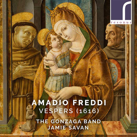 Amadio Freddi, The Gonzaga Band, Jamie Savan - Vespers (1616)