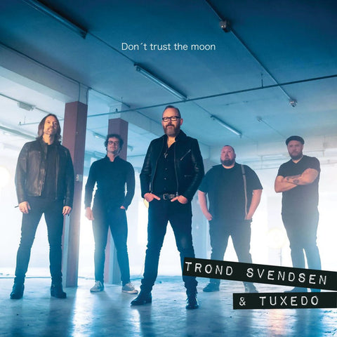 Trond Svendsen & Tuxedo - Don't Trust The Moon