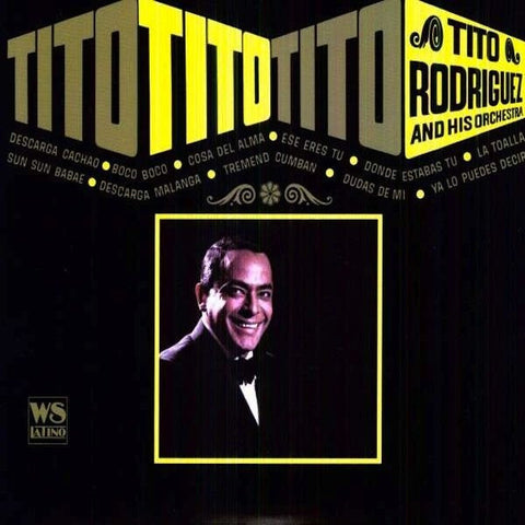 Tito Rodriguez And His Orchestra - Tito, Tito, Tito