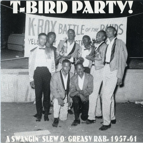 Various - T-Bird Party! - A Swangin' Slew O' Greasy R&B - 1957-61