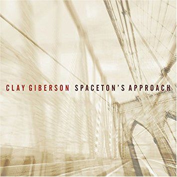 Clay Giberson - Spaceton's Approach