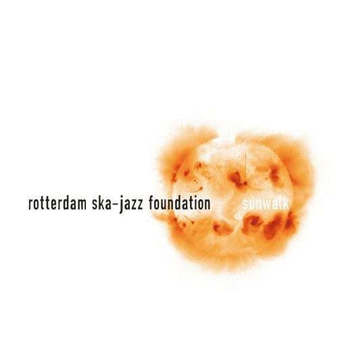Rotterdam Ska-Jazz Foundation - Sunwalk