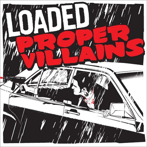 Loaded - Proper Villains