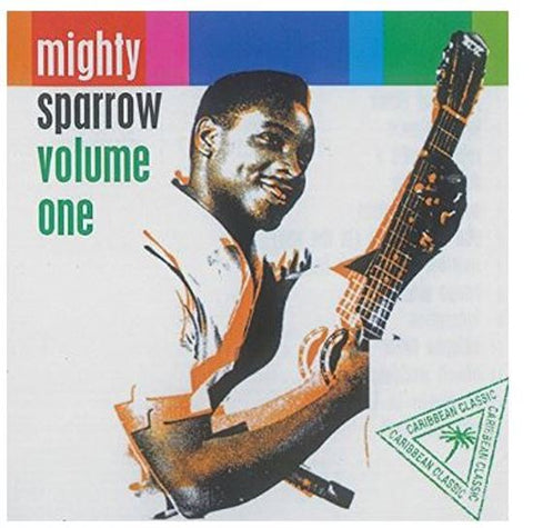 Mighty Sparrow - Volume One